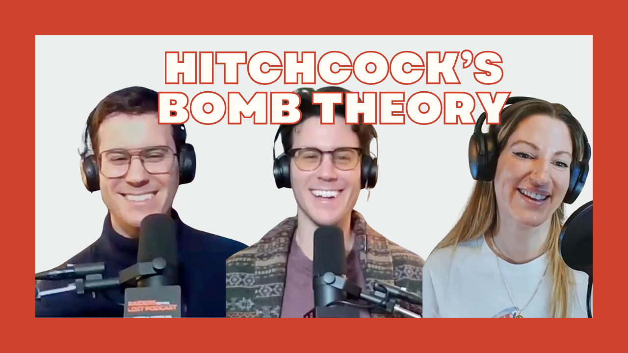 009 | Mastering Suspense: Hitchcock’s Bomb Theory Explained | Raiders of the Lost Podcast
