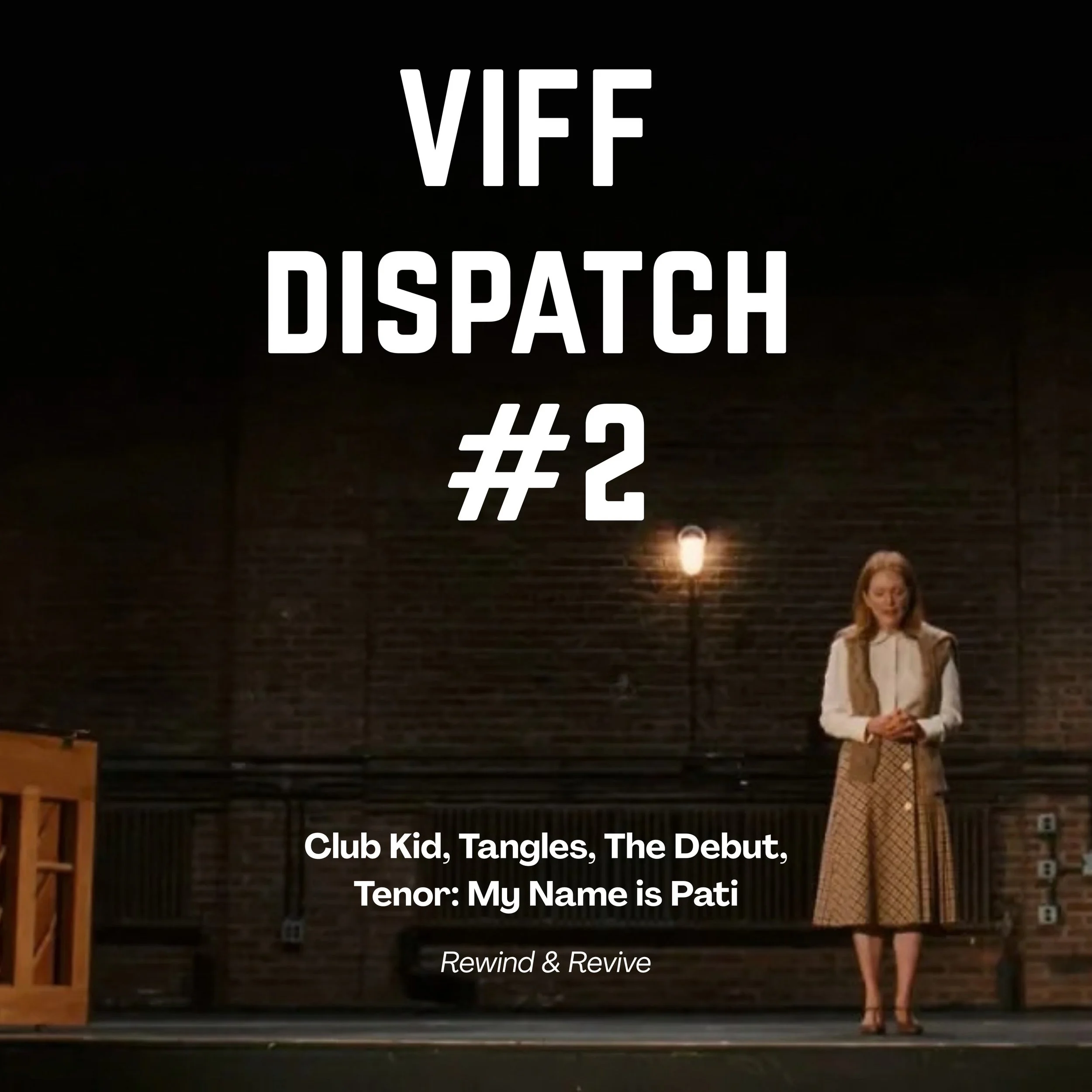 Club Kid. Tangles. The Debut. Tenor: My Name is Pati. 
Four more from @viffest, with full thoughts over on R&amp;R. 🔗 in bio.