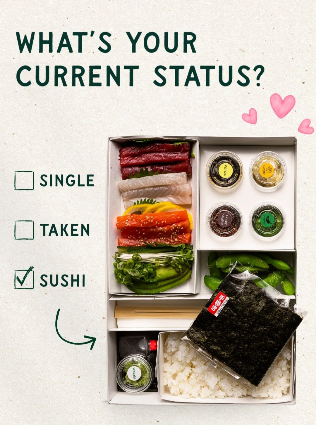 Plan your sushi date with us whether you&rsquo;re single or taken&hellip; because the only status that matters is ✅ Sushi.

This Valentine's Day, roll something you love. Date night for two or Feeding the whole crew? We&rsquo;ve got you 💟.

Our Fami