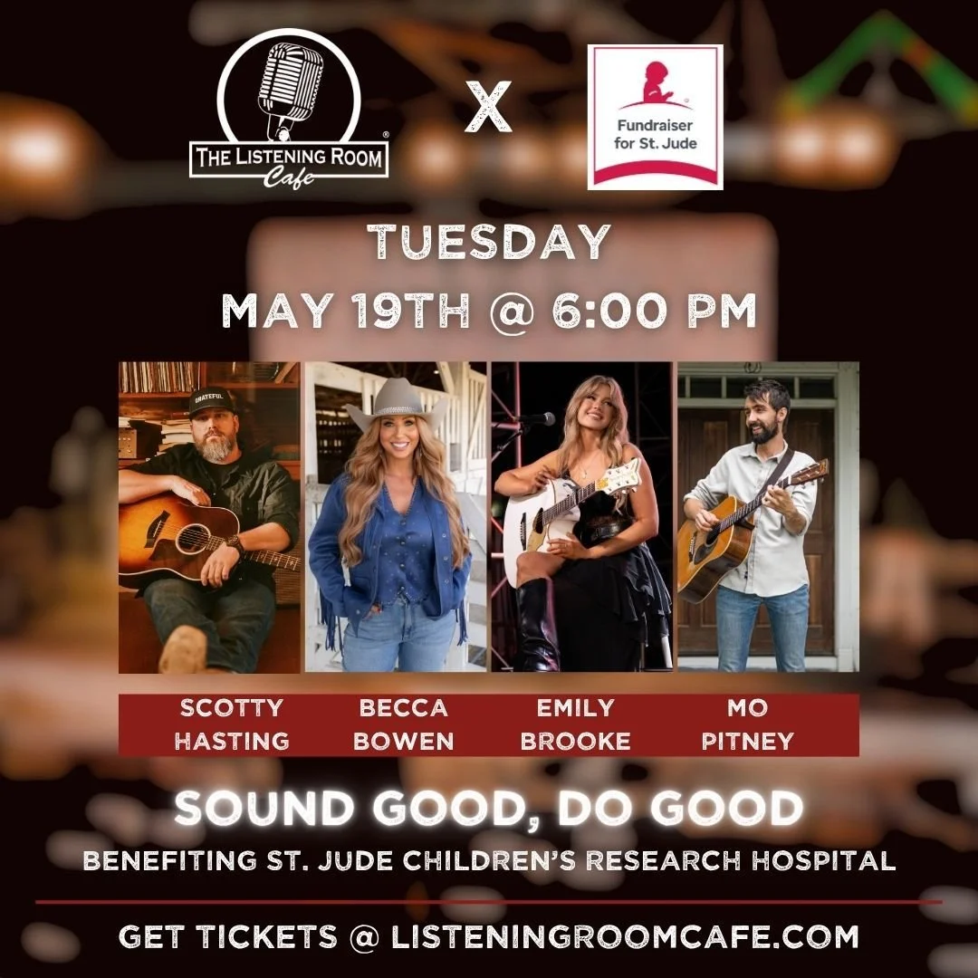 Listening Room Presents: Sound good, Do Good, FEATURING SCOTTY HASTING, BECCA BOWEN, EMILY BROOKE &amp; MO PITNEY