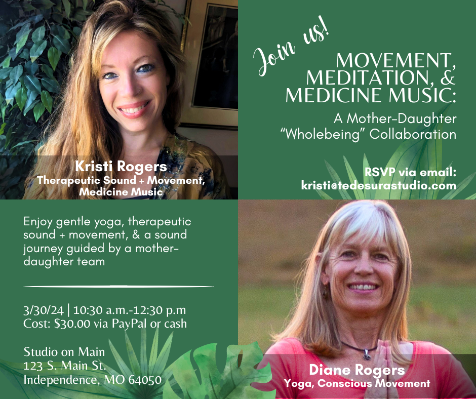 Movement, Meditation, and Medicine Music: A Mother-Daughter “Wholebeing” Collaboration