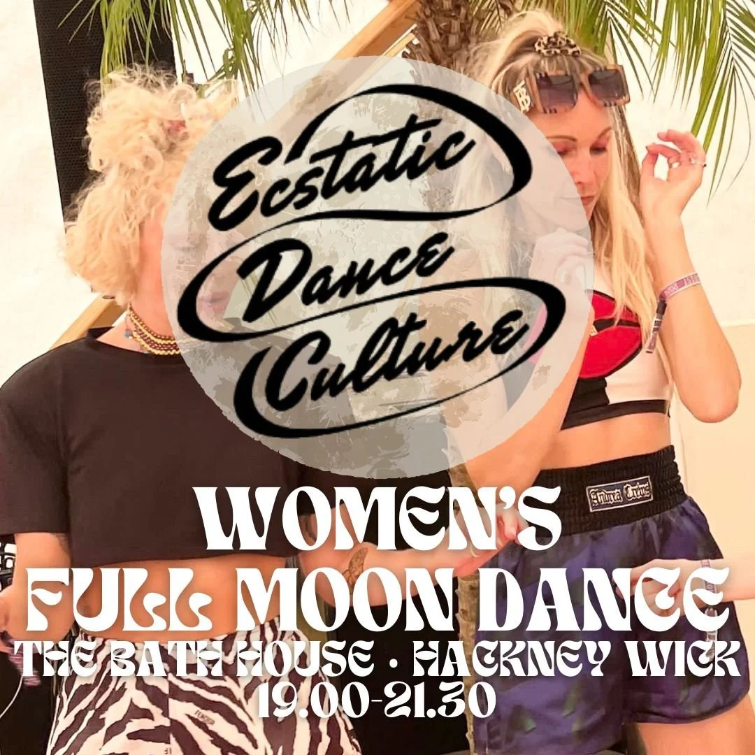 Full Moon Women's Dance with Ecstatic Dance Culture (UK)