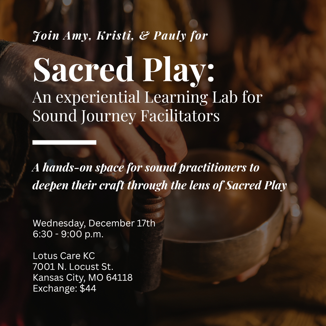 Sacred Play Workshop for Sound Facilitators