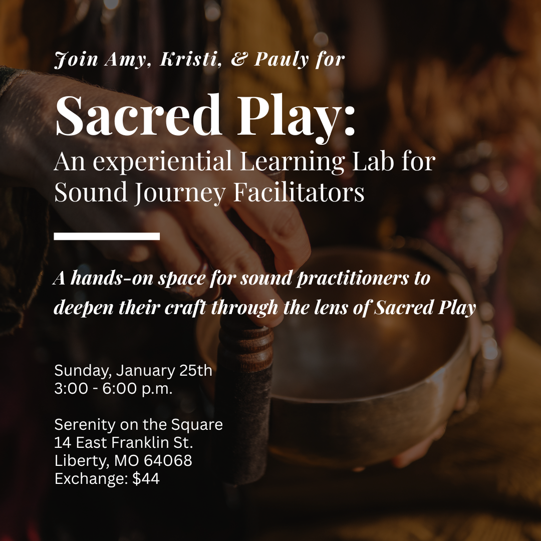 Sacred Play: An Experiential Learning Lab for Sound Journey Facilitators