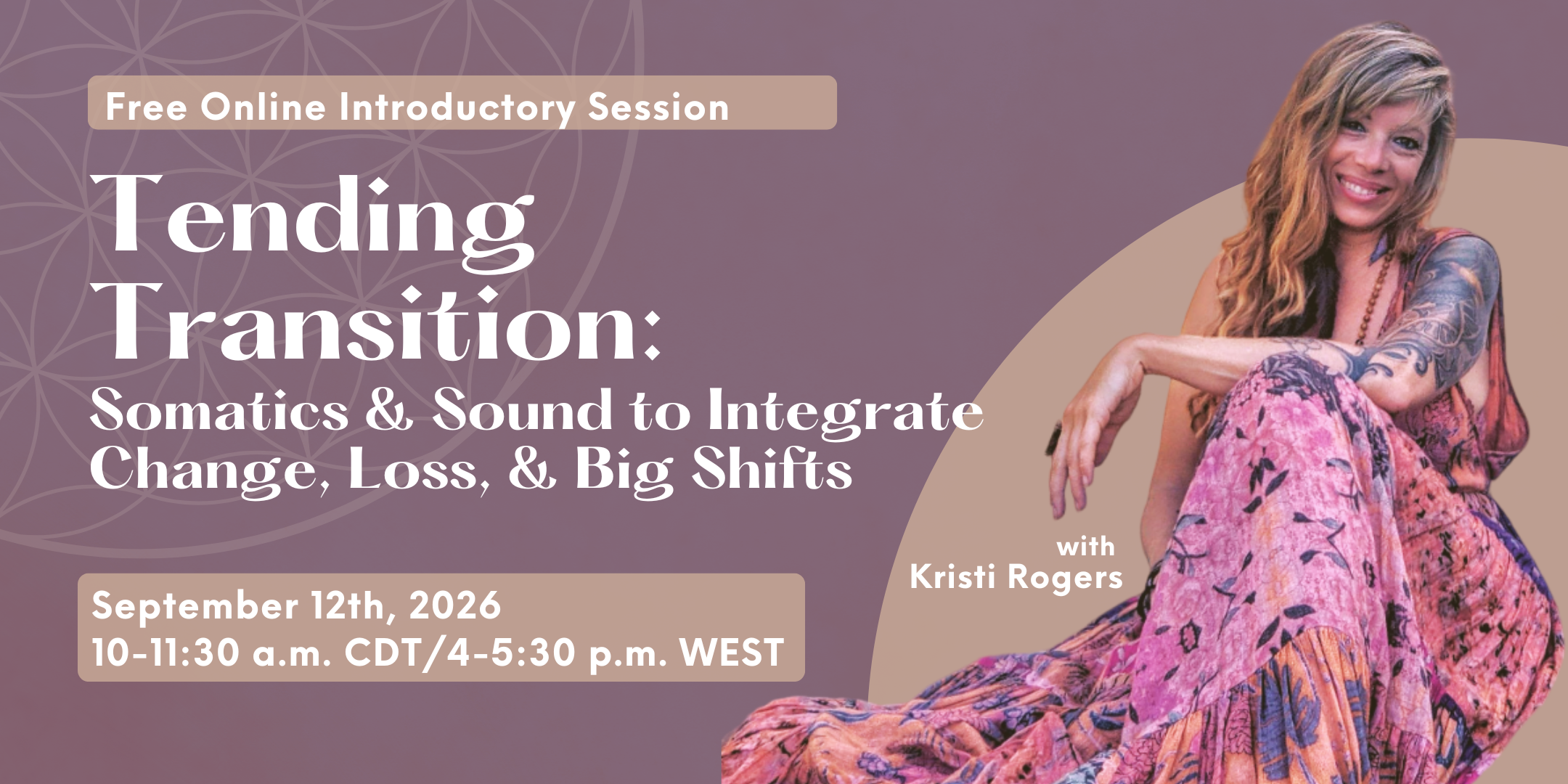 Tending Transition: Somatics & Sound to Integrate Change, Loss, & Big Shifts