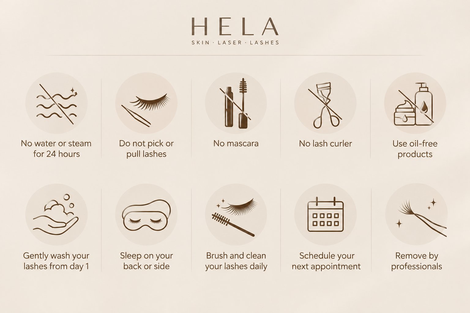 Guidelines for eyelash care from a beauty salon: no water or steam for 24 hours, do not pick or pull lashes, no mascara, no lash curler, use oil-free products, gently wash lashes from day 1, sleep on your back or side, brush and clean lashes daily, schedule next appointment, remove by professionals.