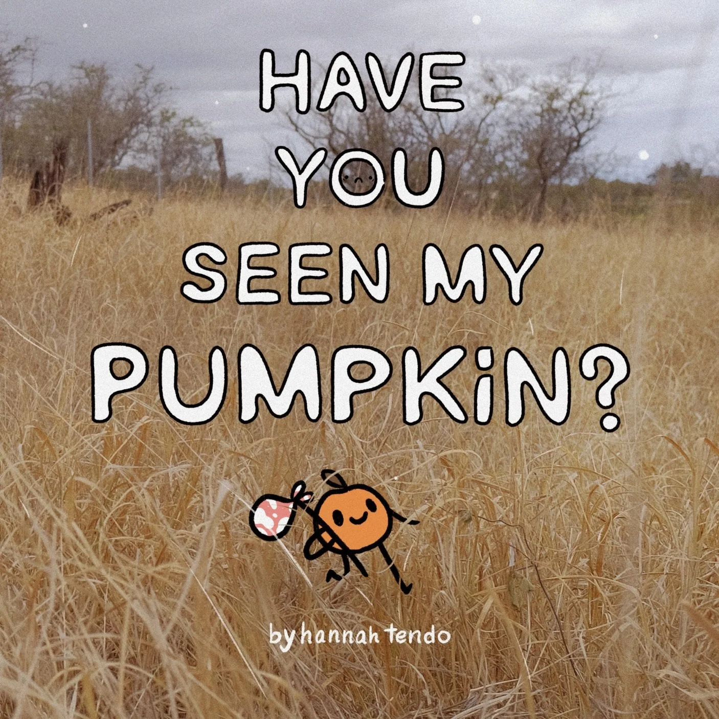 HAVE YOU SEEN MY PUMPKIN?