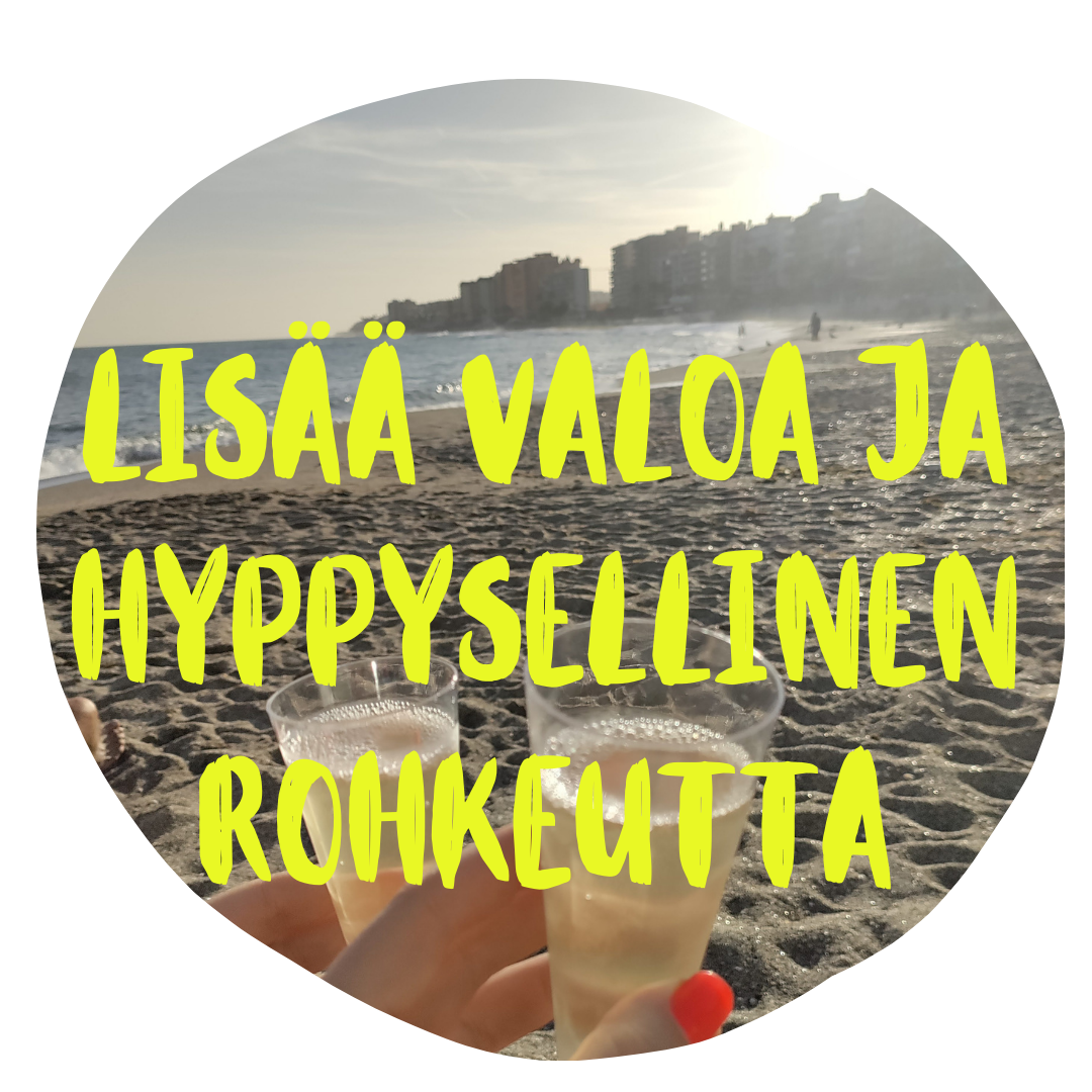 Lisää valoa ja hyppysellinen rohkeutta