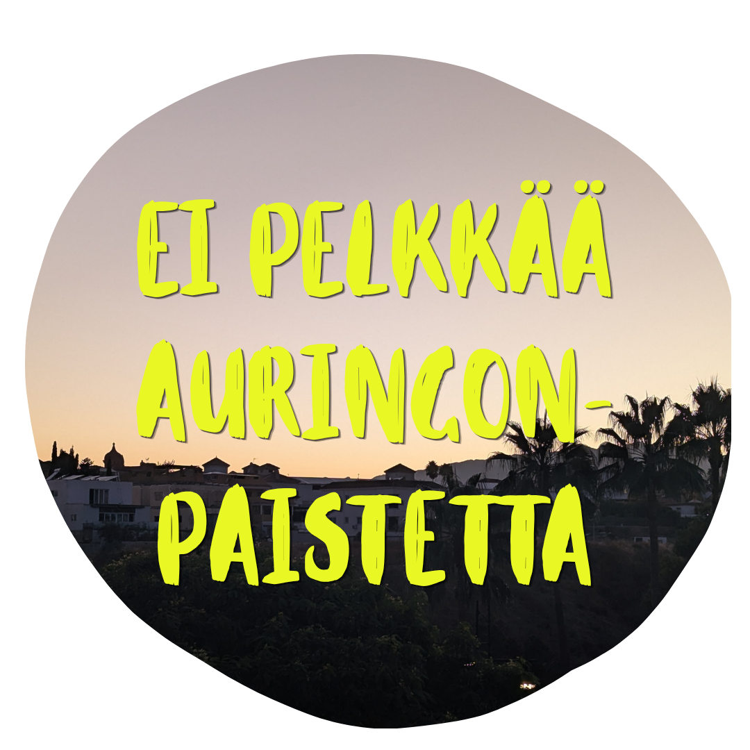 Ei pelkkää auringonpaistetta
