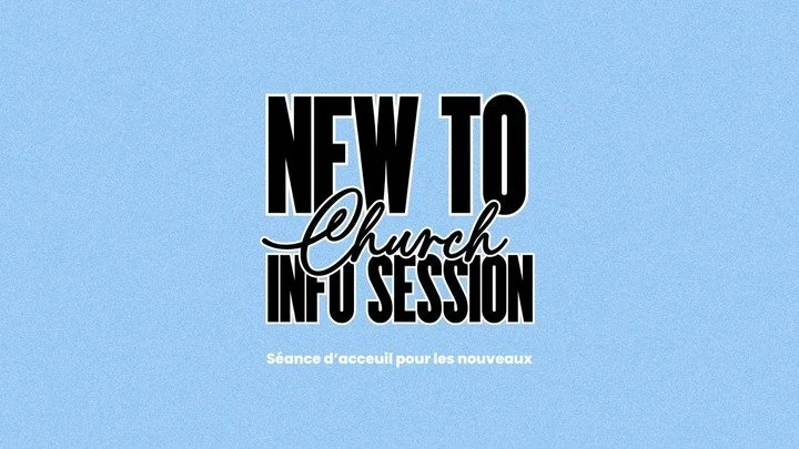 New to Church Info Session