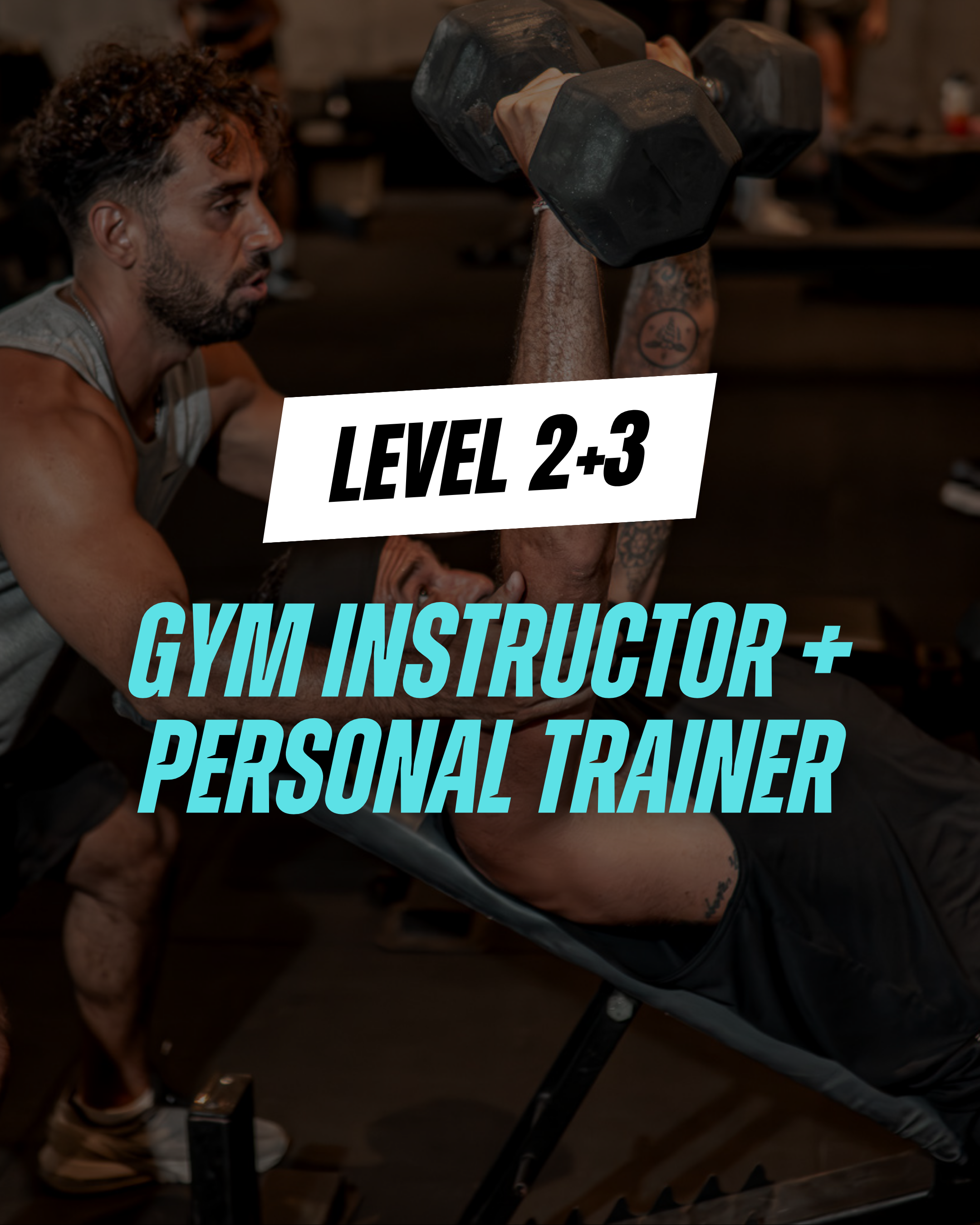 A man lifting a dumbbell during workout in a gym. Text overlay reads "LEVEL 2+3 Gym Instructor + Personal Trainer".