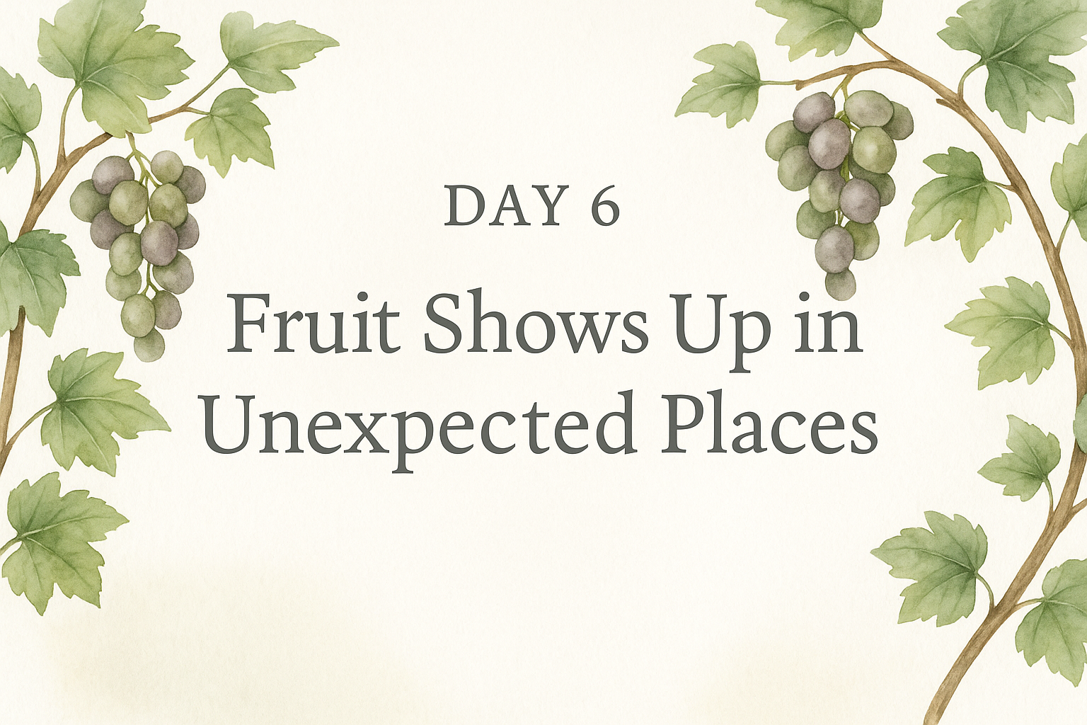 Fruit Shows Up in Unexpected Places