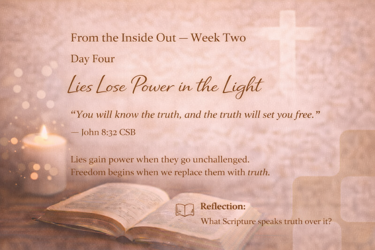 Day Four — Lies Lose Power in the Light