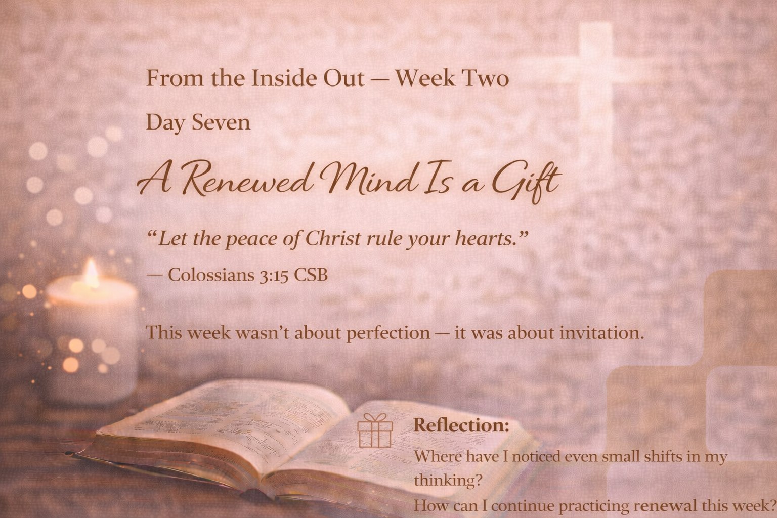 Day Seven — A Renewed Mind Is a Gift
