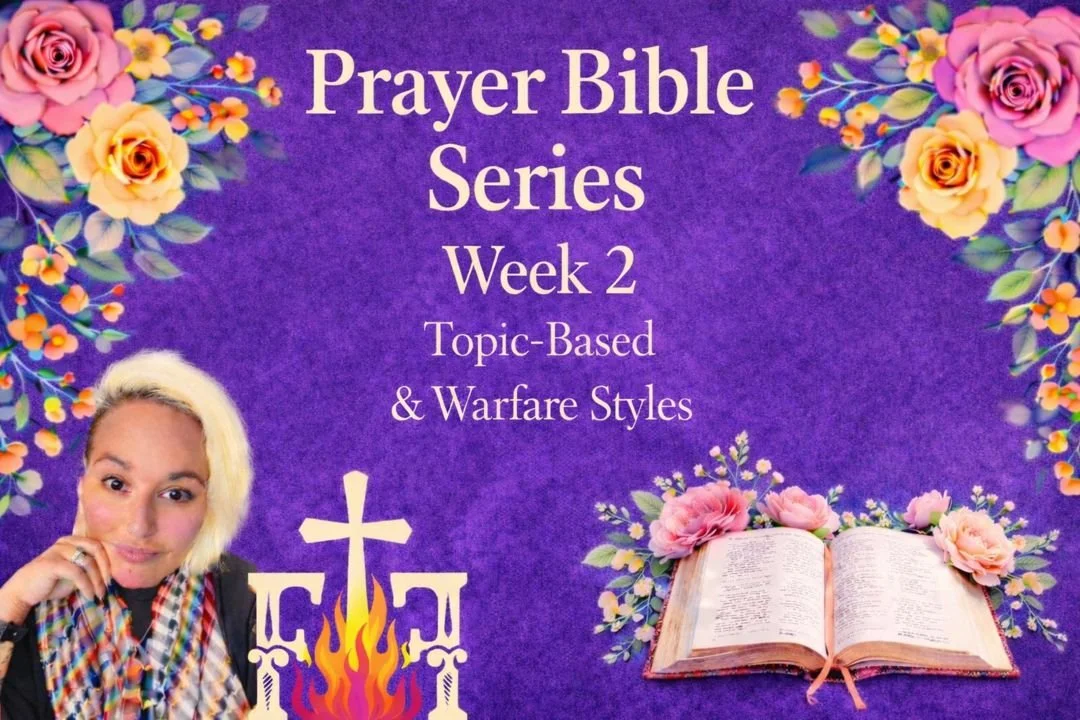 Prayer Bible Series Week 2: Topic-Based and Warfare Style