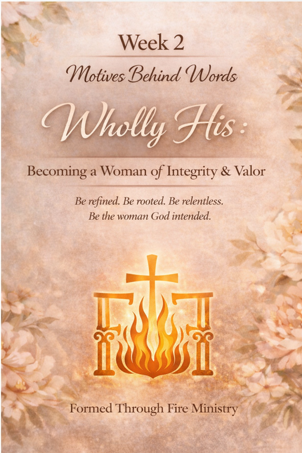 Wholly His: Becoming a Woman of Integrity &amp; Valor | Week 2: Motives Behind Words