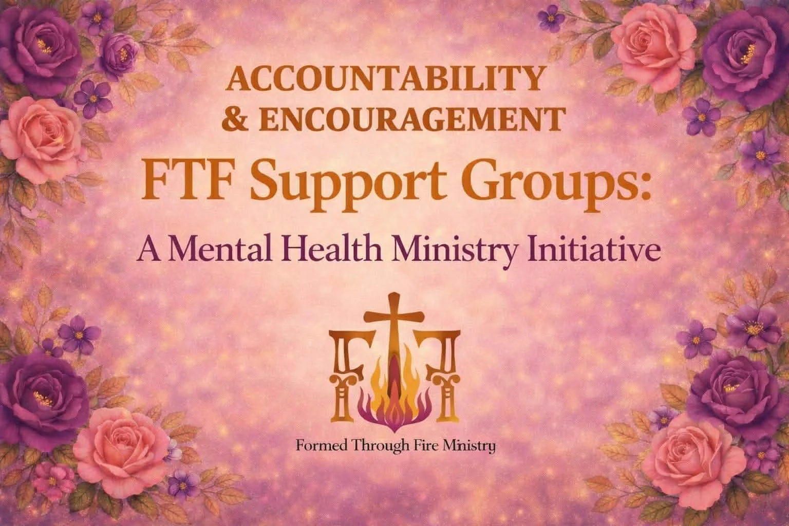 FTF Ministry Accountability &amp; Encouragement Support Group
