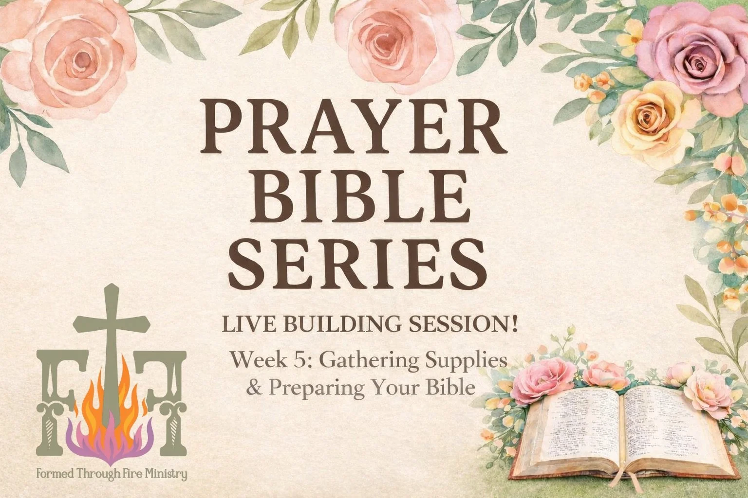 PRAYER BIBLE SERIES- LIVE Building Session!