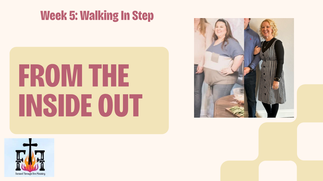 From The Inside Out Week 5