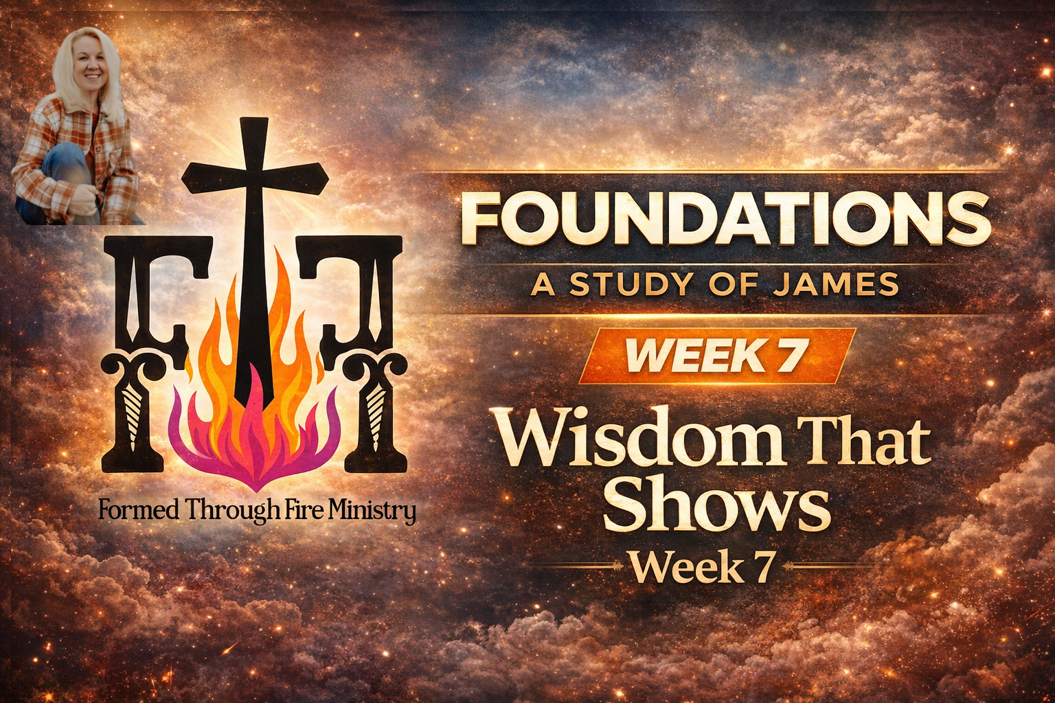 Foundations: A Study in James- Week 7