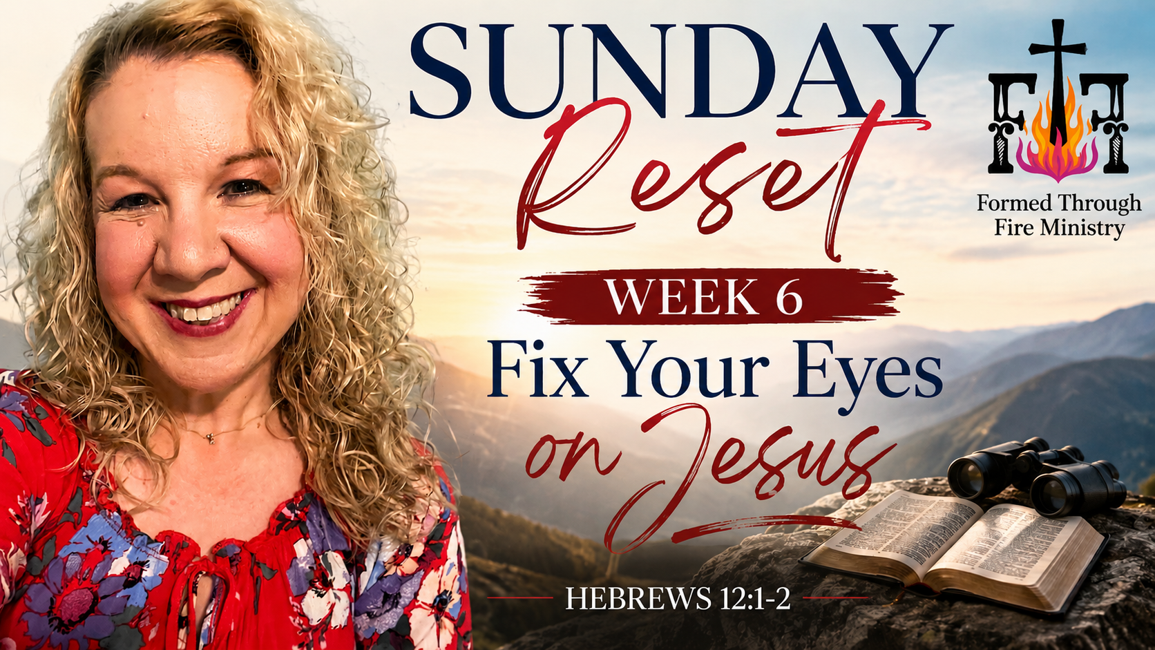 Sunday Reset Week 6- Fix Your Eyes On Jesus