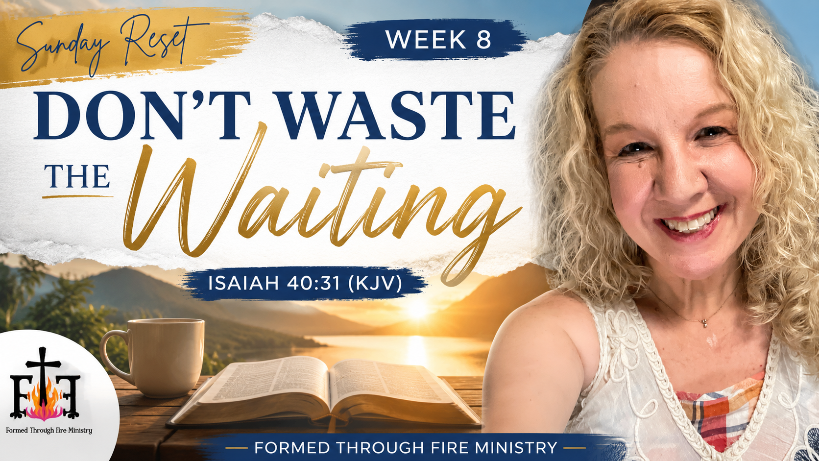 Sunday Reset Week 8- Don’t Waste the  Waiting