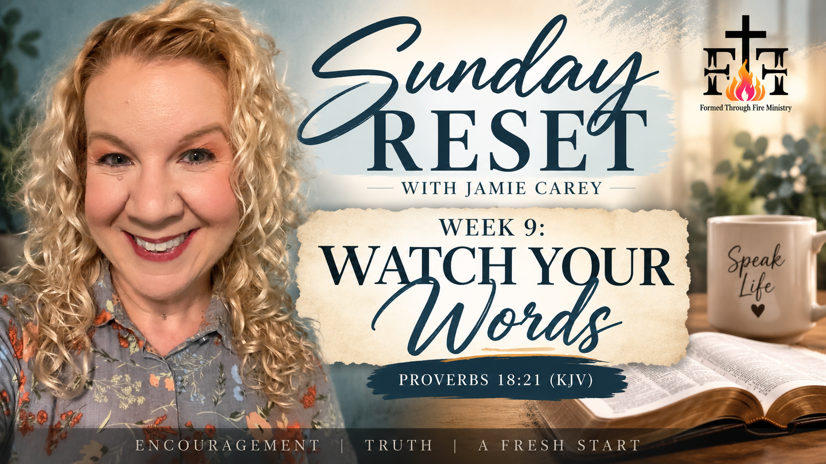 Sunday Reset Week 9- Watch Your Words