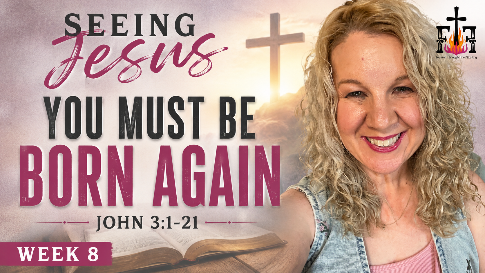 Seeing Jesus Week 8- You Must Be Born Again