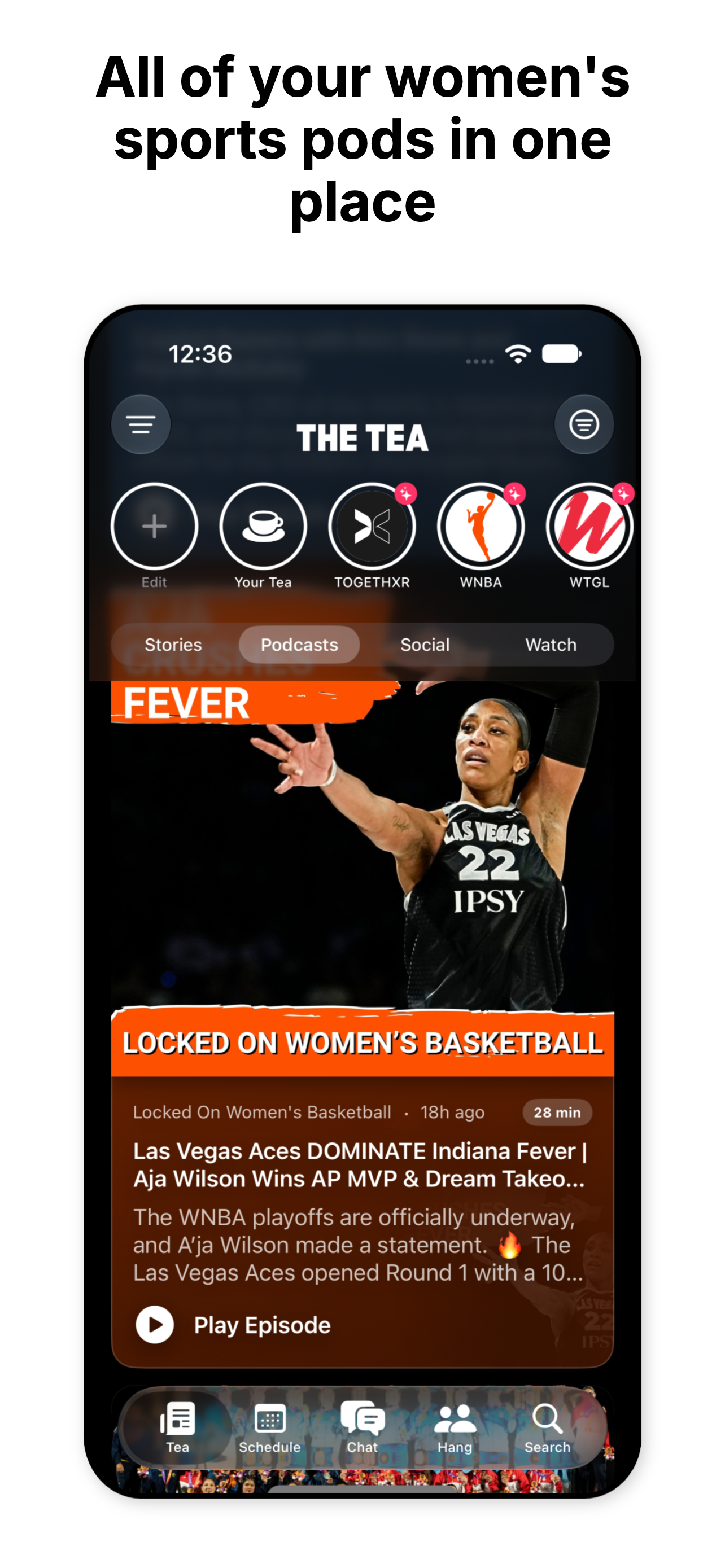 Mobile app screen showing a sports podcast titled "LOCKED ON WOMEN'S BASKETBALL" with an image of a female basketball player wearing a Las Vegas jersey. The app's navigation menu includes icons for Tea, Schedule, Chat, Hang, and Search at the bottom.