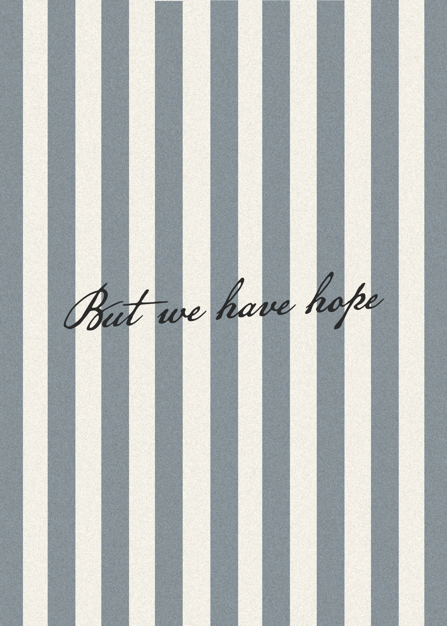 (5x7) But we have hope.jpg