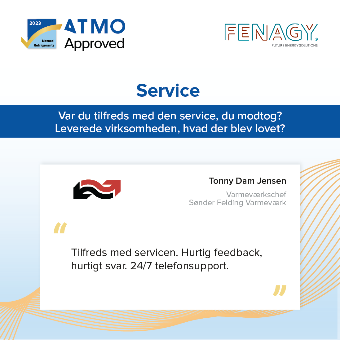 Kundeudsagn om Fenagys service. ATMO Approved.