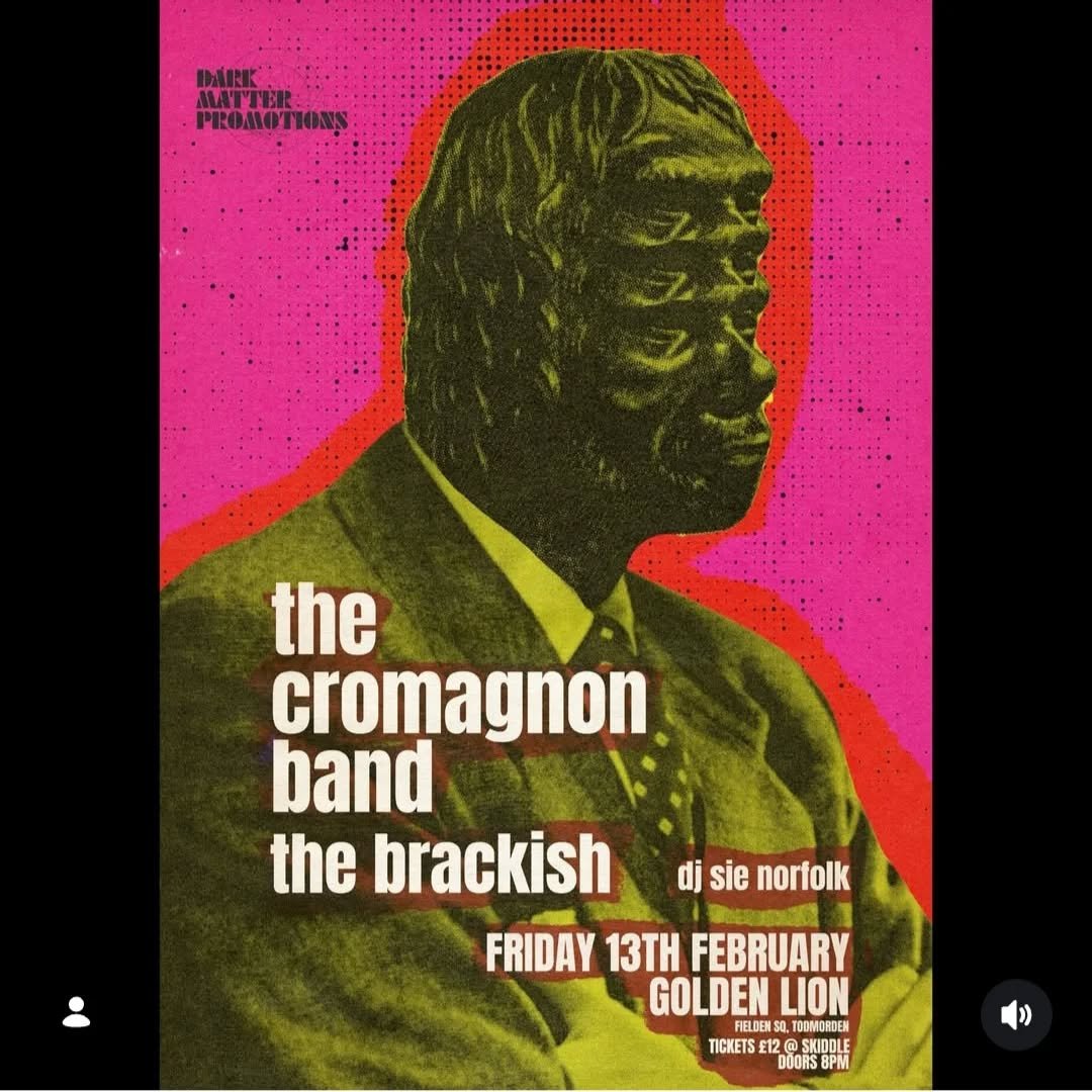 Can't wait for this gig with @thecromagnonband at the  Golden Lion in Todmorden on Fffriday the 13th 😮 !