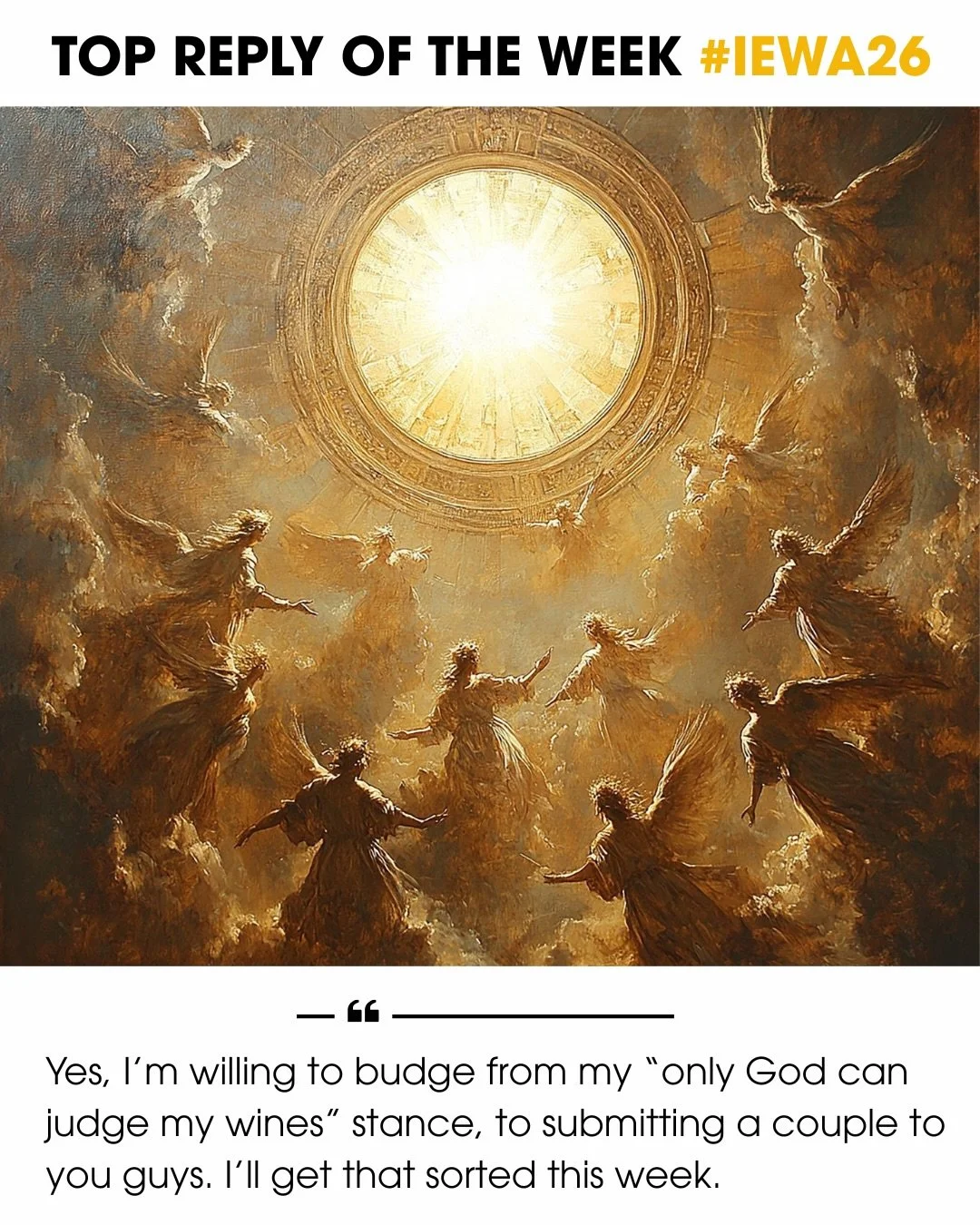 An unexpected comedy reply is a wonderful thing 🙏

Heavenly judgement aside, #IEWA26 entries are now officially open. Earlybird -10% is available, and will be until the end of Jan. Key dates are dropped in there too for good measure on tile 2. 

If 