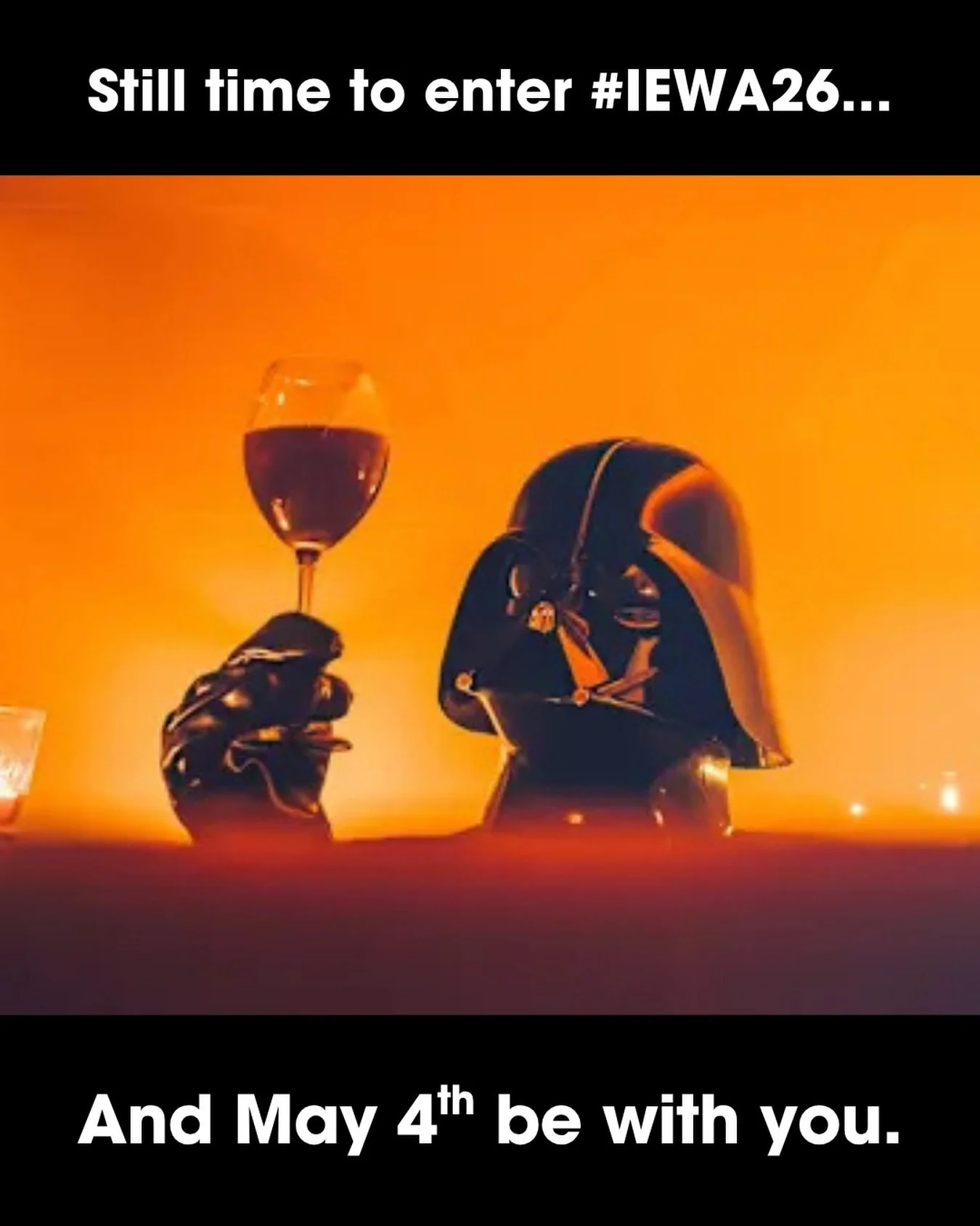 We sense a disturbance&hellip; 🍷

There&rsquo;s still time to enter #IEWA26 - but not much.

Entries close 05.05. Samples shortly after.

The Empire will not extend the deadline.

Happy Star Wars Day&hellip; and seriously, get those wines in.

#IEWA