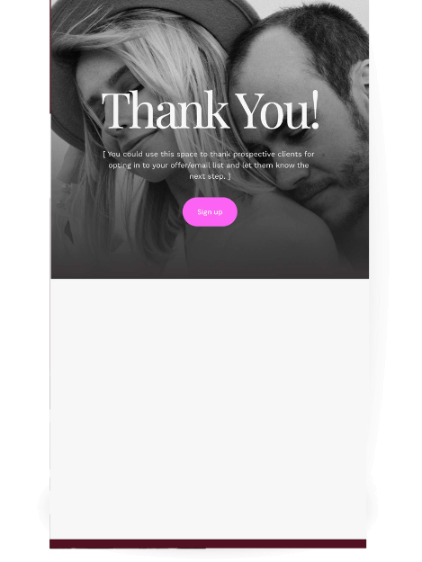 Thank you page. The background is a black and white image of a couple, and the text "Thank You!" is overlaid in a large, elegant font. Below the text is a call-to-action button that says "Sign up" and a note explaining the purpose of the page.