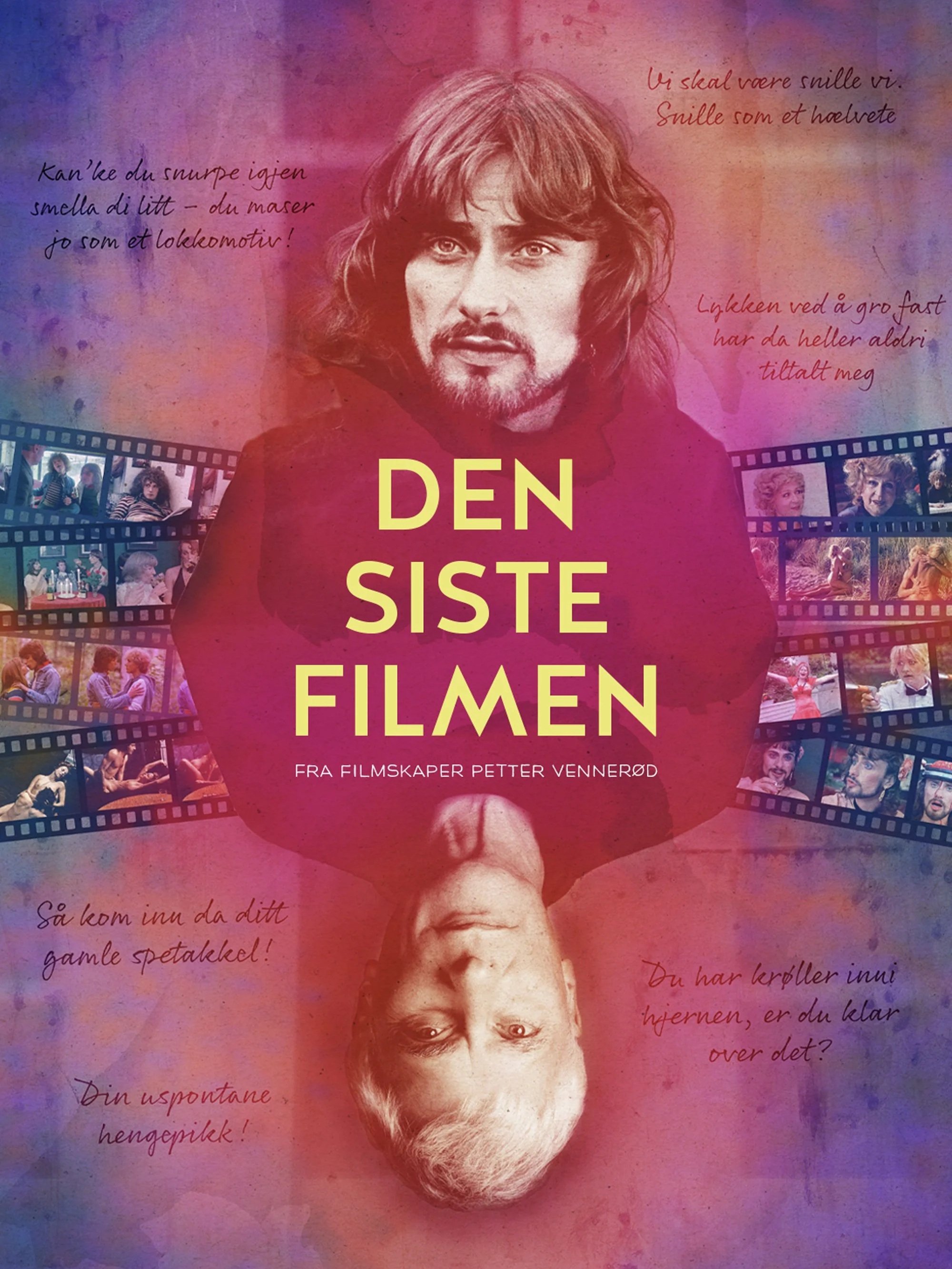 Filmplakat for "den siste filmen" På bildet ser man to forskjellige menn. midten av plakaten er som et speil, der de speiler hverandre. Tittelen står i midten i gul skrift. Bak ser man brev og filmruller. Plakaten er fargerik og ser ut som blekk på e
