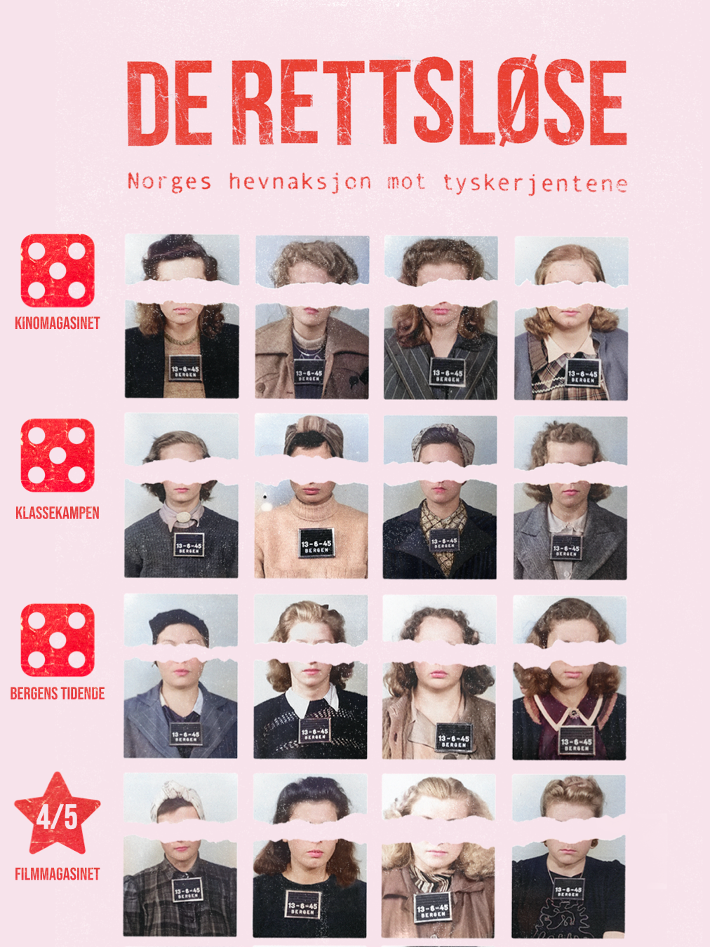 Collage av bilder av unge kvinner med forskjellige hårfrisyrer. Øynene til jentene er skrapet ut. Overskrift i rødt sier «De Rettsløse», under teksten «Norges hevnaksjon mot tyskertjenerne». terningkast for ulike medier, som Kinogamasinet, Klassekamp