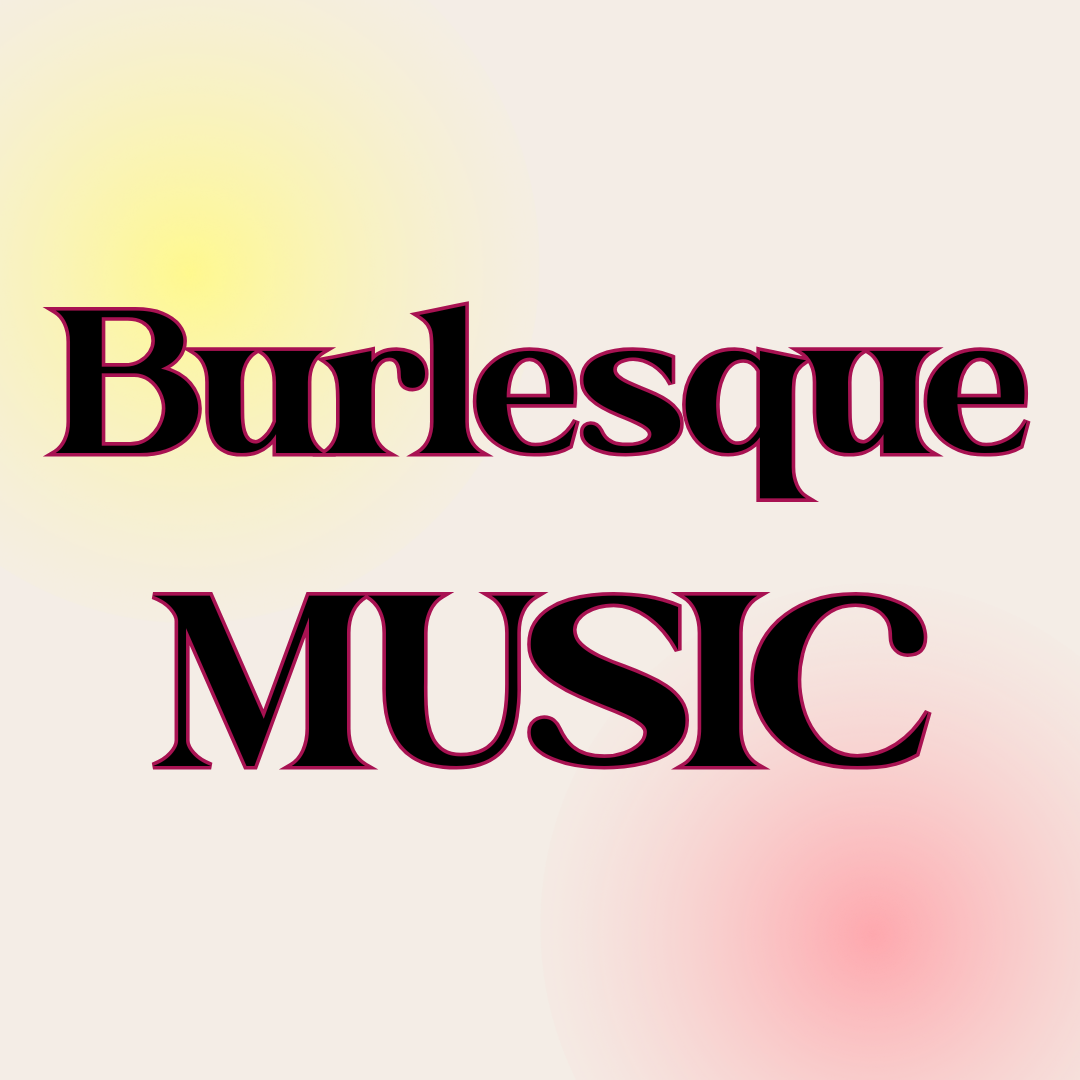 Songs for Burlesque Brunch