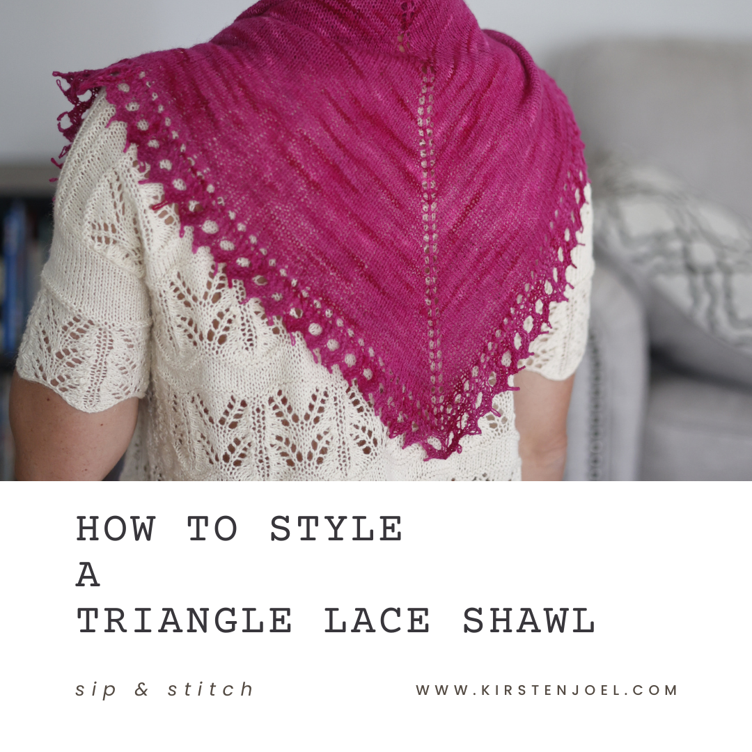How to Style a Triangle Lace Shawl — Kirsten Joel Designs