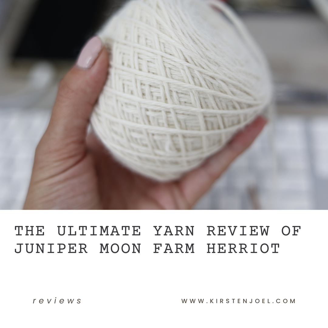The Ultimate Yarn Review of Juniper Moon Farm Herriot