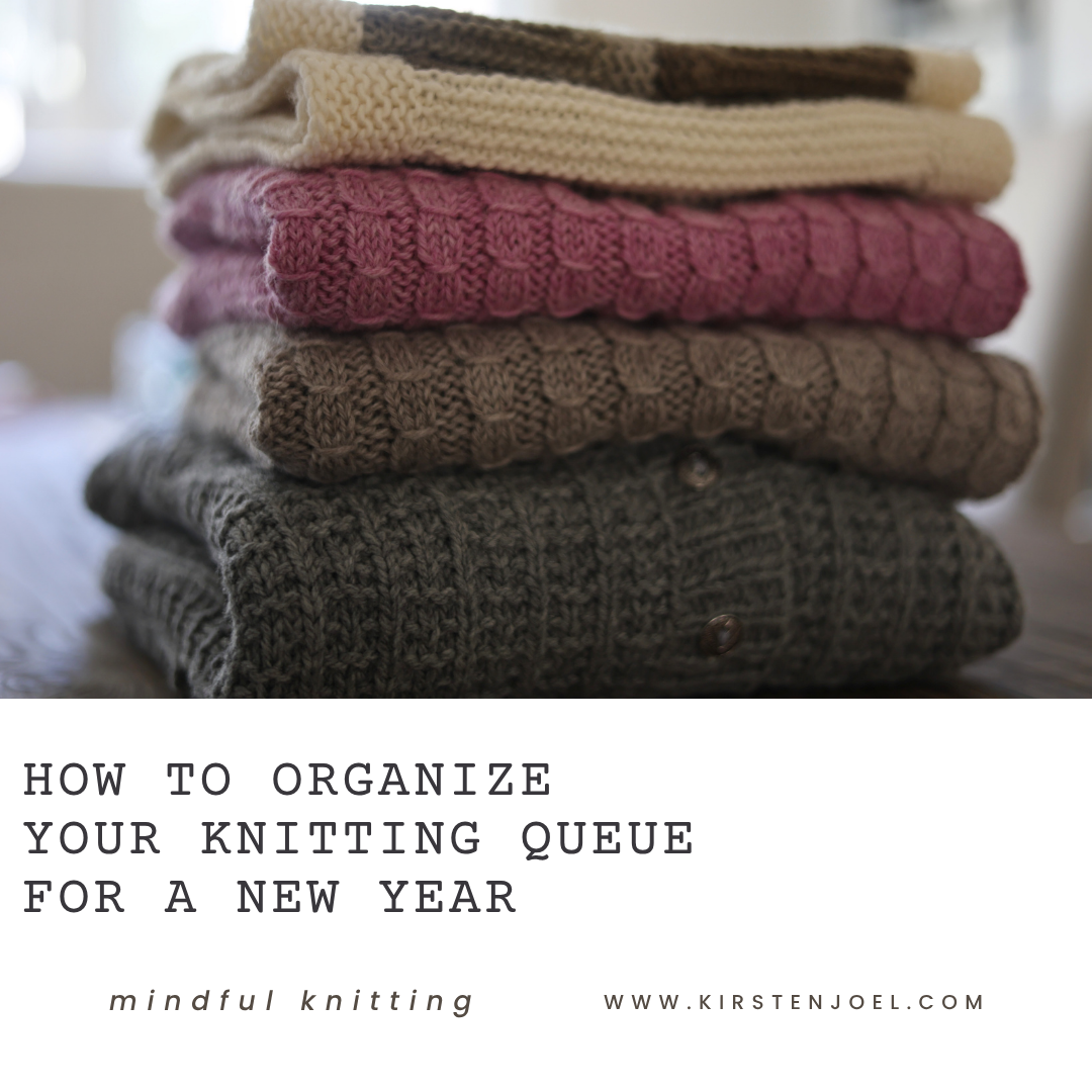 How to organize your knitting queue for a new year