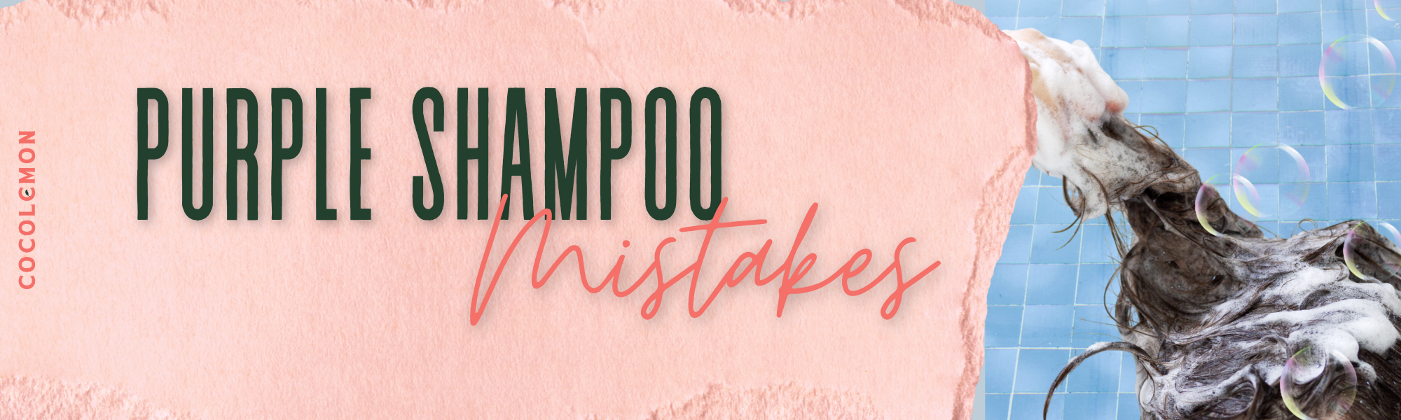 CocoLemons advice on how to properly use Purple Shampoo to avoid mistakes.