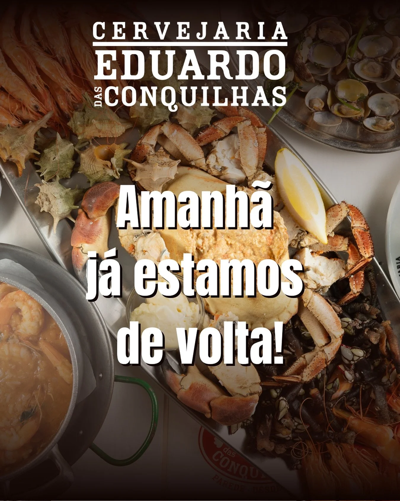Amanhã já estamos de volta!
Começa a época 61 do Eduardo das Conquilhas 🦀
Esperamos por si para mais uma temporada cheia de sabor, tradição e marisco fresco. Até já! 🍽️💛