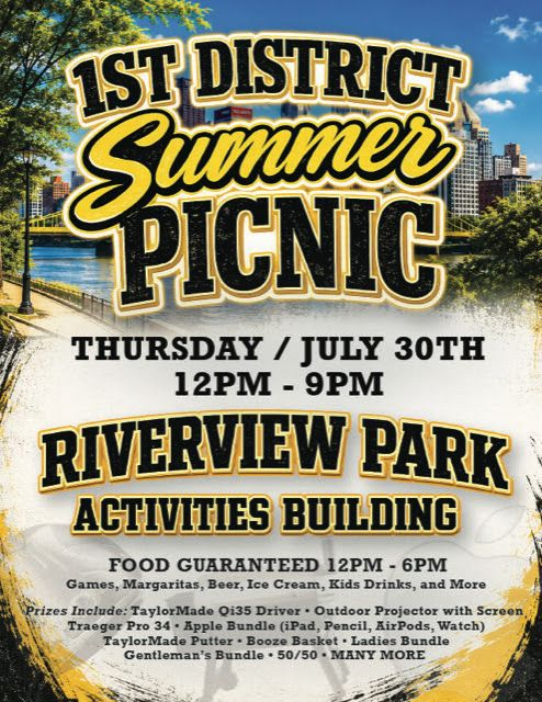 Join us for our 1st District Summer Picnic on Thursday, July 30th from 12pm to 9pm