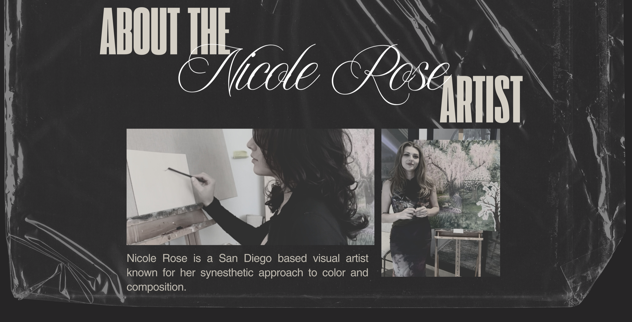 A promotional poster about Nicole Rose, a San Diego-based visual artist. The black background features white and gray text with two photographs of Nicole Rose, one of her painting and another of her standing in front of an artwork in a gallery. The text describes her as known for her synesthetic approach to color and composition.