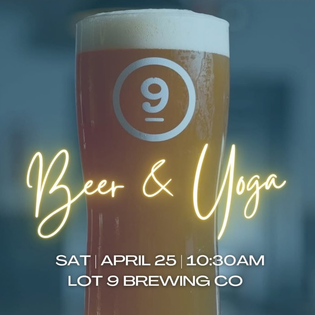 Join us for a special Beer and Yoga class over at @lot9brew ! This 60 minutes all levels vinyasa class is the perfect way to kick off the weekend. Bring a friend or 2 and your yoga mat and join us on Saturday April 25th from 10:30-11:30am. Cost inclu