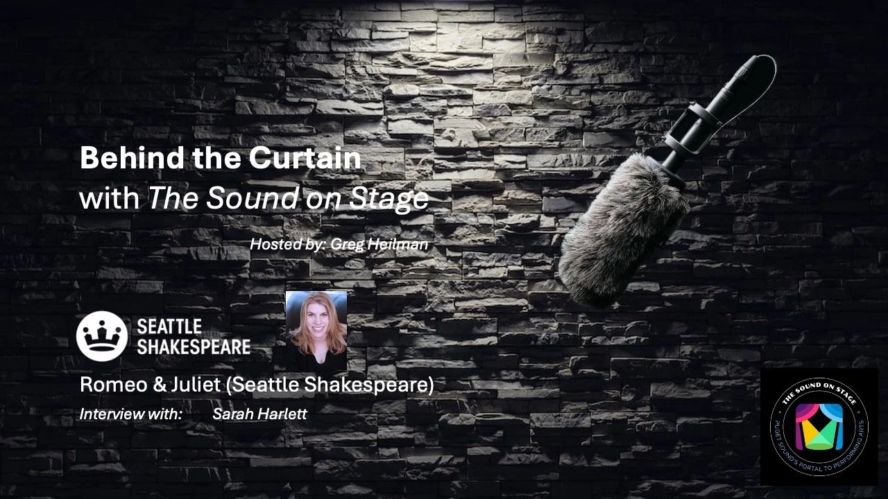 Behind the Curtain - Romeo and Juliet (Seattle Shakespeare)