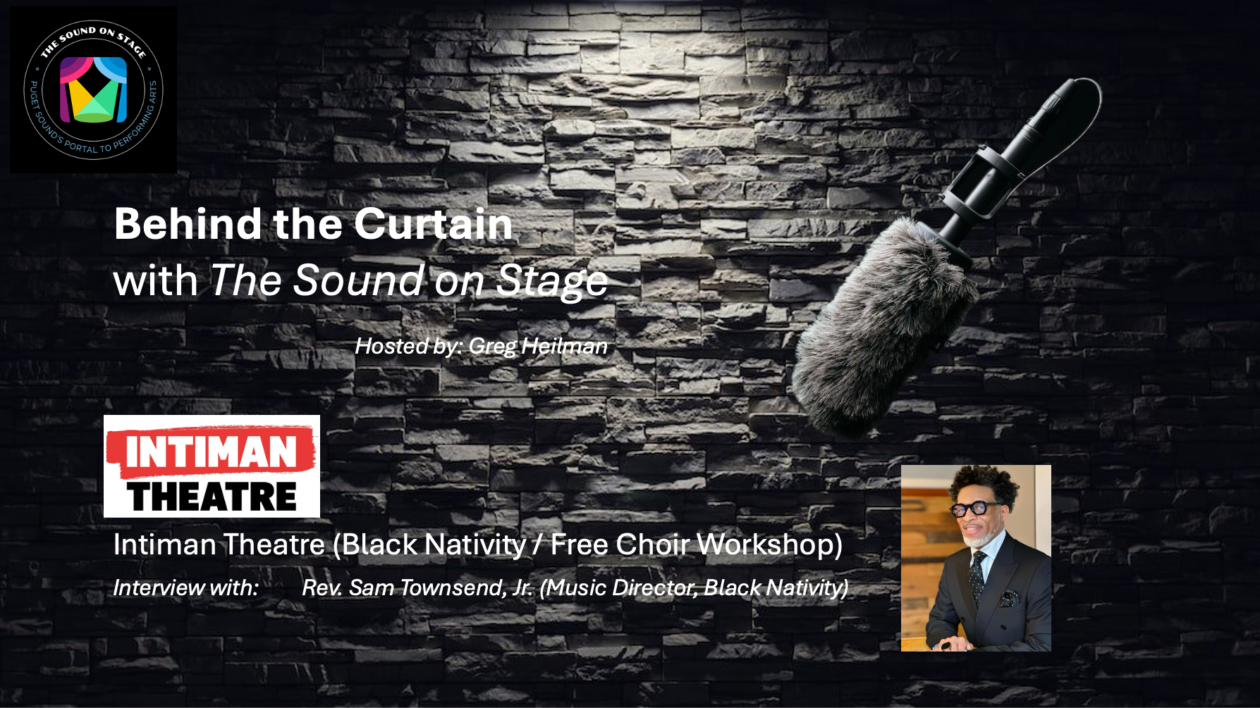 Behind the Curtain - Rev. Sam Townsend, Jr. (Black Nativity/Choir Workshop)