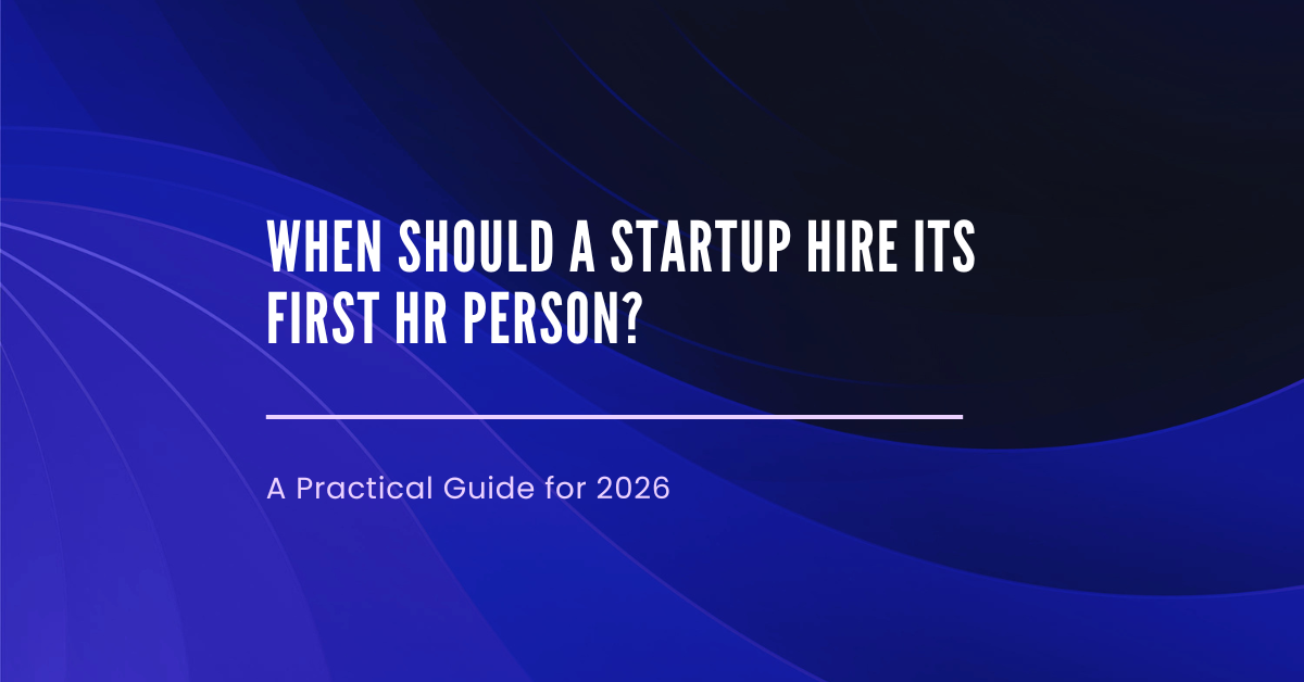 When Should a Startup Hire Its First HR Person?