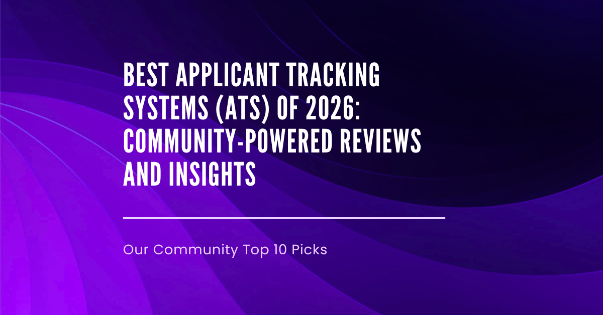Best Applicant Tracking Systems (ATS) of 2026: Community-Powered Reviews and Insights
